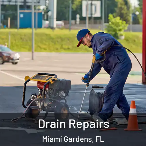  Drain Repairs Miami Gardens, FL
