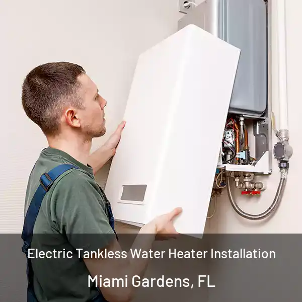  Electric Tankless Water Heater Installation Miami Gardens, FL