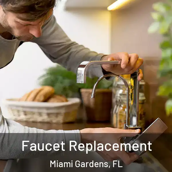  Faucet Replacement Miami Gardens, FL