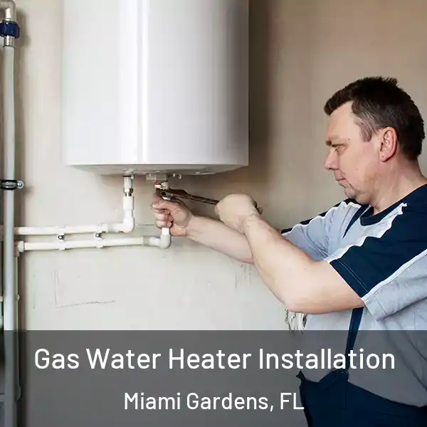  Gas Water Heater Installation Miami Gardens, FL