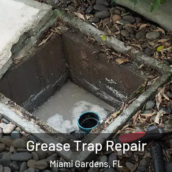  Grease Trap Repair Miami Gardens, FL