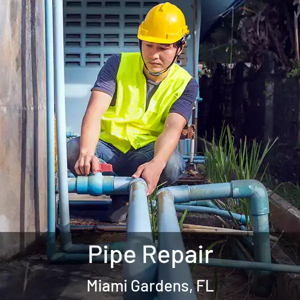  Pipe Repair Miami Gardens, FL