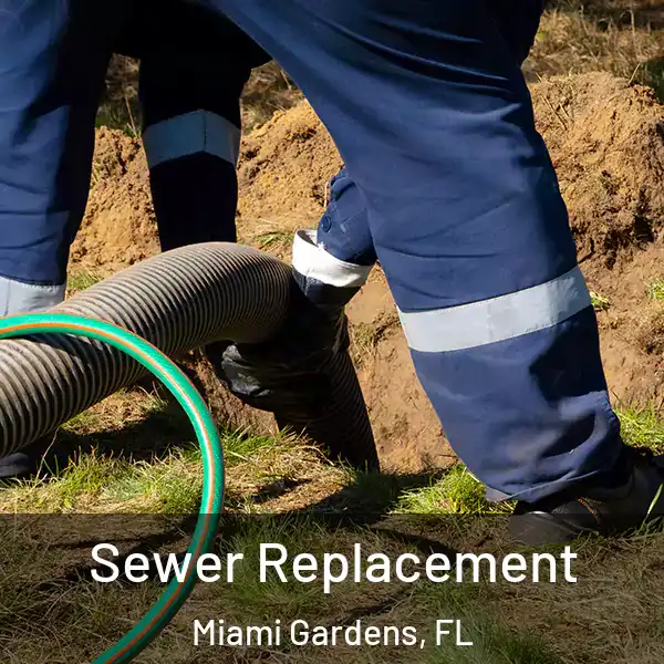  Sewer Replacement Miami Gardens, FL