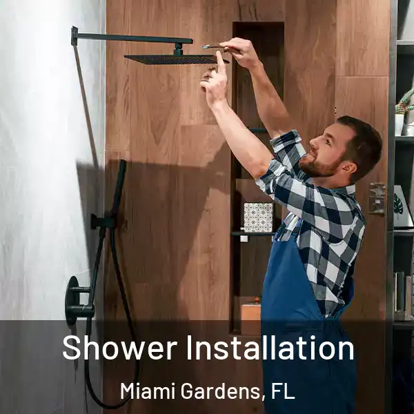  Shower Installation Miami Gardens, FL