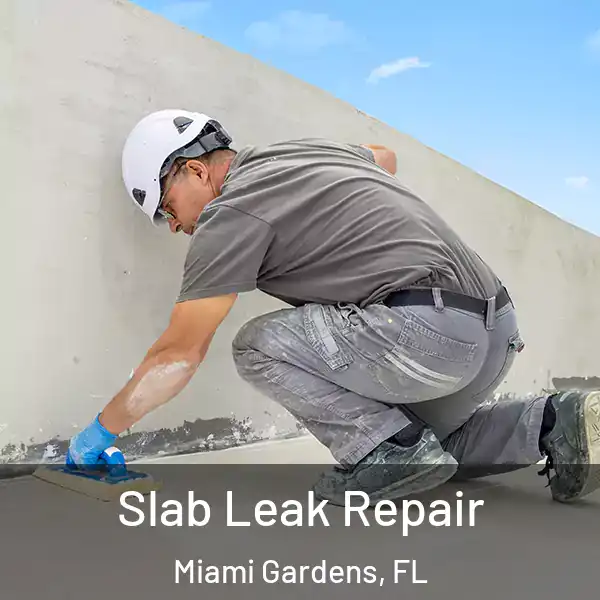  Slab Leak Repair Miami Gardens, FL