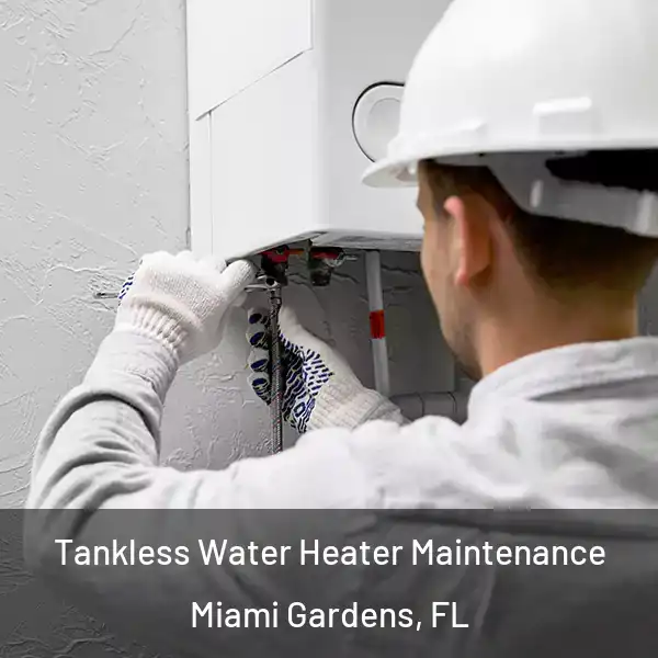  Tankless Water Heater Maintenance Miami Gardens, FL