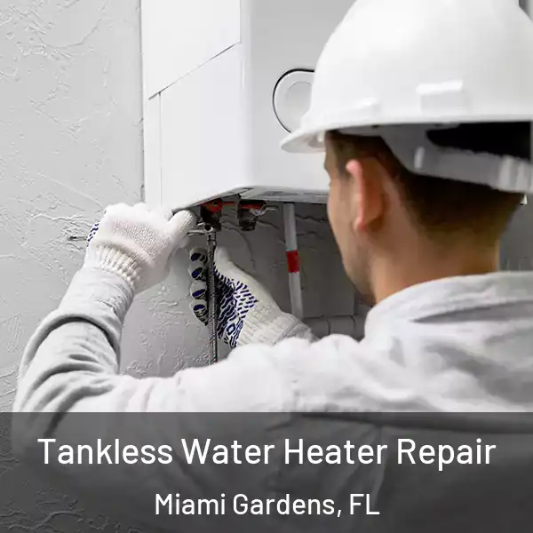  Tankless Water Heater Repair Miami Gardens, FL