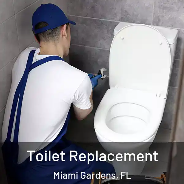  Toilet Replacement Miami Gardens, FL