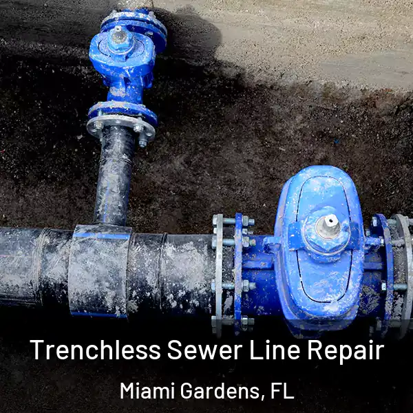  Trenchless Sewer Line Repair Miami Gardens, FL