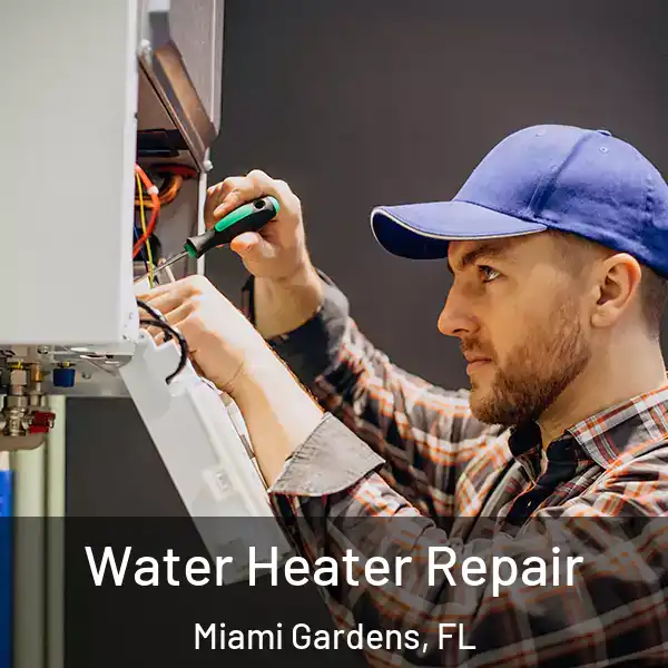  Water Heater Repair Miami Gardens, FL