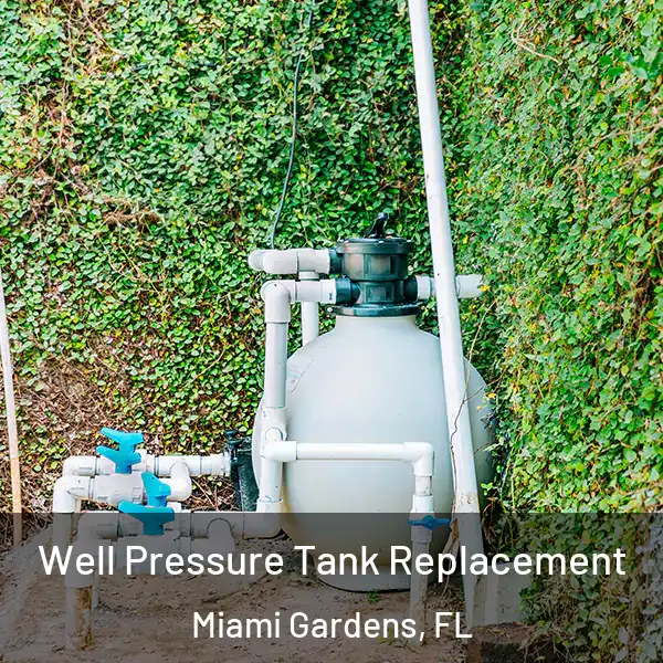  Well Pressure Tank Replacement Miami Gardens, FL